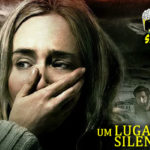 Um Lugar Silencioso (2018)│Crítica