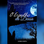 O Espelho da Deusa (Ayrie Costa) | Resenha