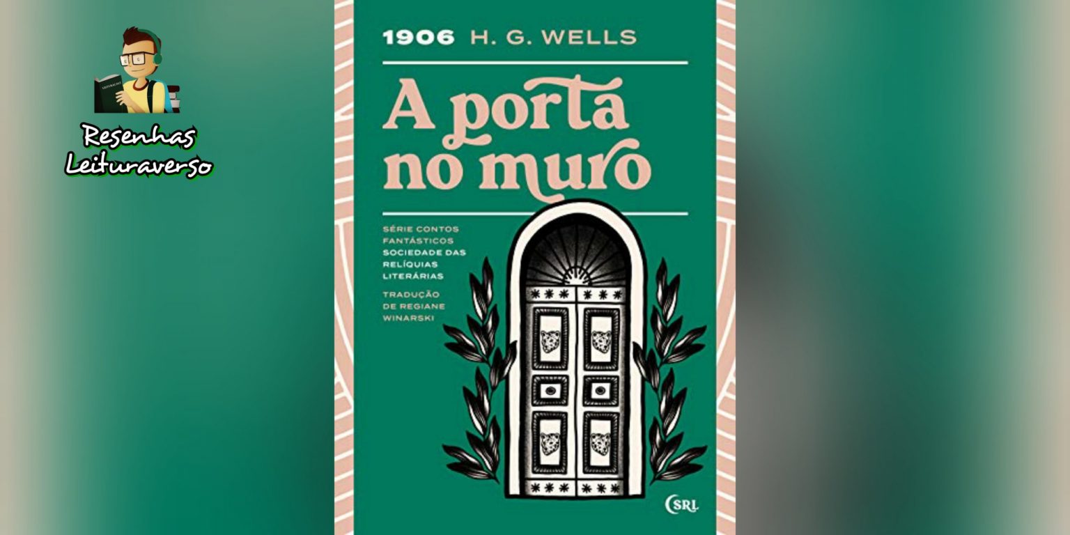 A Porta no Muro (H. G. Wells) | Resenha