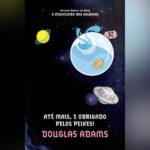 Até Mais, e Obrigado pelos Peixes! (livro 4) | Resenha