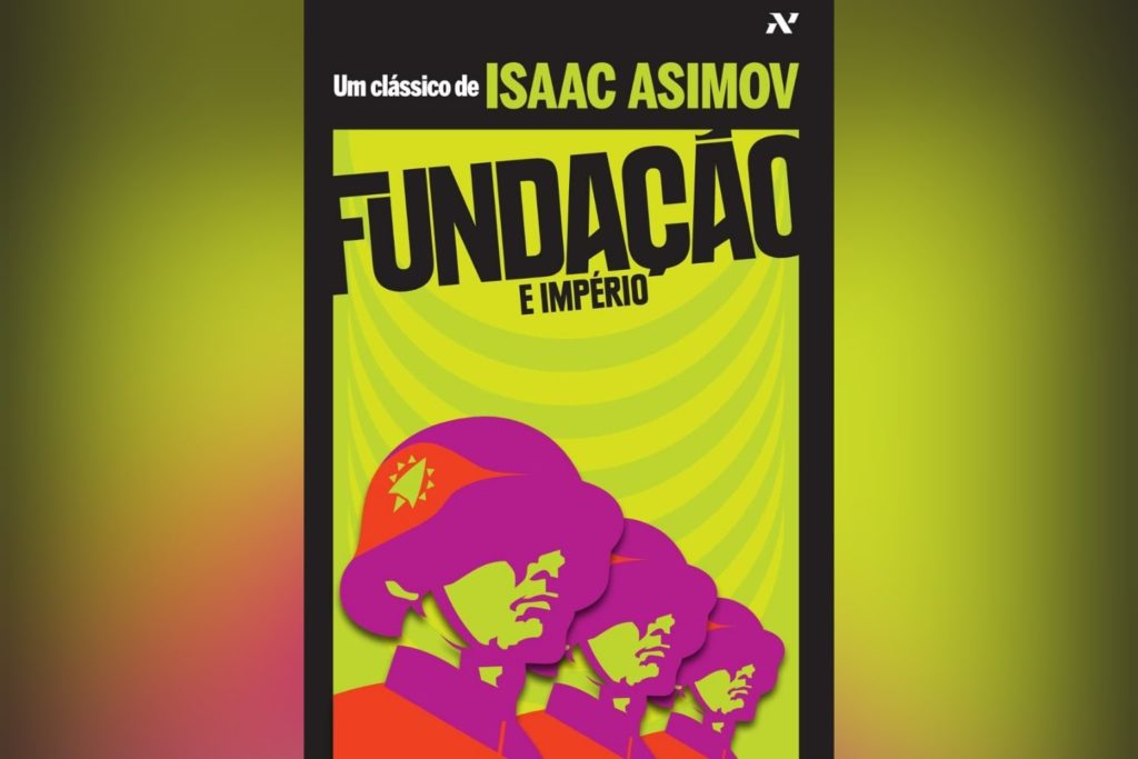 Fundação e Império: Trilogia da Fundação livro 2 (Isaac Asimov) | Resenha