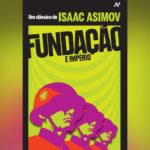 Fundação e Império: Trilogia da Fundação livro 2 (Isaac Asimov) | Resenha