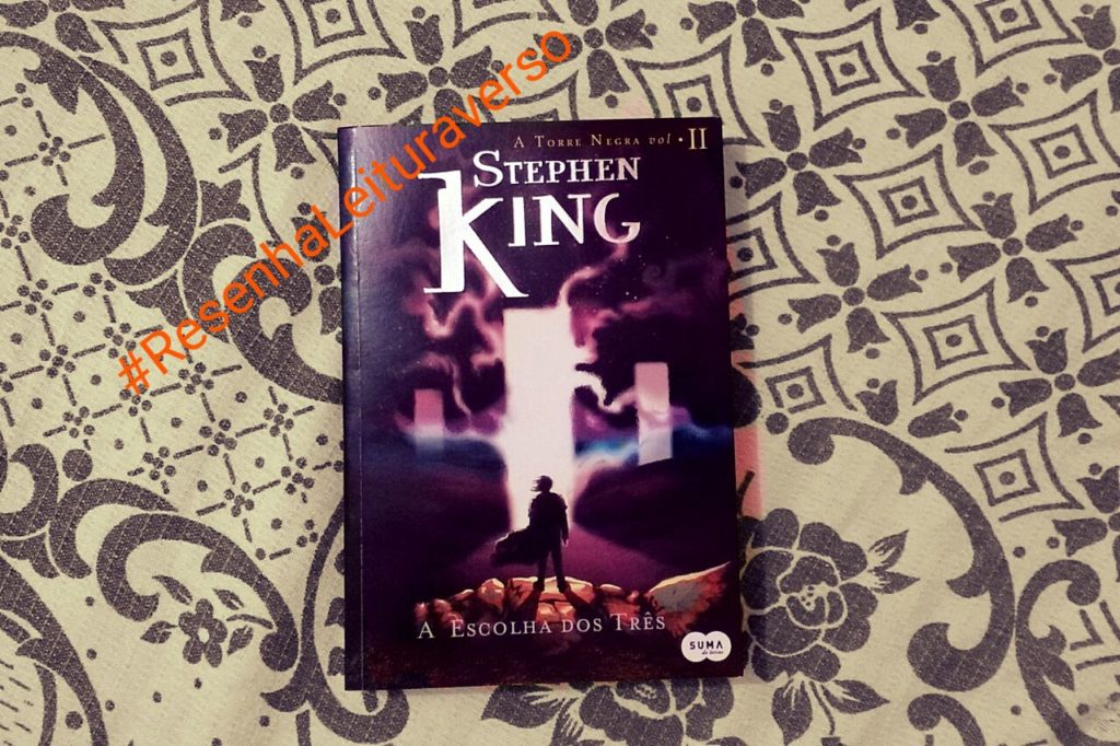 A Escolha dos Três (Stephen King)│Resenha