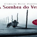 A Sombra do Vento (Carlos Ruiz Zafón)│Resenha