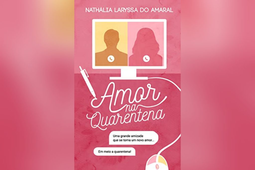 Amor na quarentena (Nathália Laryssa do Amaral) | Resenha