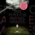 Dias Perfeitos (Raphael Montes)│Resenha