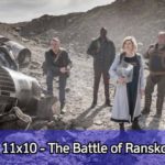 Doctor Who 11x10: The Battle of Ranskoor Av Kolos | Review