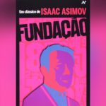 Fundação: Trilogia da Fundação livro 1 (Isaac Asimov) | Resenha