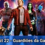 Leituracast 22: Guardiões da Galáxia Vol. 2