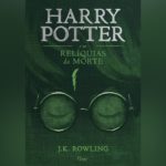 Harry Potter e As Relíquias da Morte (livro 7) | Resenha