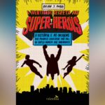 A Identidade Secreta dos Super-Heróis (Brian J. Robb) | Resenha