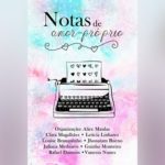 Notas de amor-próprio – Alice Maulaz (organização) e vários autores | Resenha