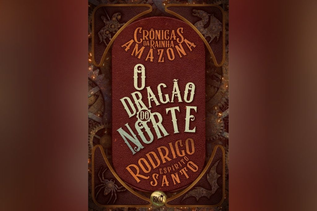 O Dragão do Norte: Crônicas da Rainha Amazona | [Áudio] Resenha