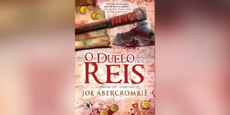 O Duelo dos Reis: A Primeira Lei livro 3 (Joe Abercrombie) | Resenha