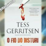 O Fio do Bisturi (Tess Gerritsen)│Resenha