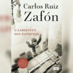 O Labirinto dos Espíritos (Carlos Ruiz Zafón)│Resenha