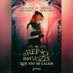 O Reino das Vozes que Não se Calam (Carolina Munhóz & Sophia Abrahão)│Resenha