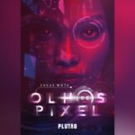 Olhos de Pixel (Lucas Mota) | Resenha