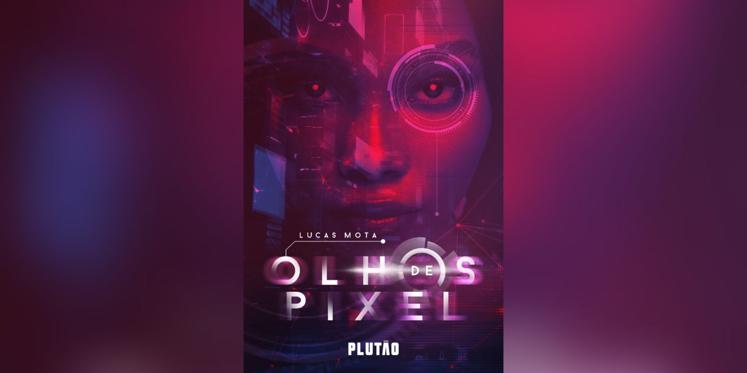 Olhos de Pixel (Lucas Mota) | Resenha