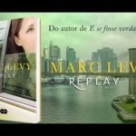 Replay (Marc Levy)│Resenha