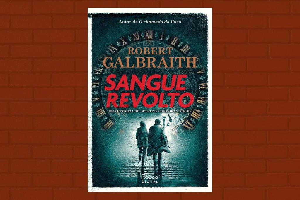 Sangue Revolto (Robert Galbraith) | Resenha Sangue Revolto (Robert Galbraith) | Resenha
