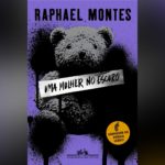 Uma Mulher No Escuro (Raphael Montes) | Resenha