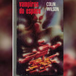 Clube do Livro: Vampiros do Espaço (Colin Wilson)