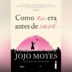 como eu era antes de você jo jo moyes resenha