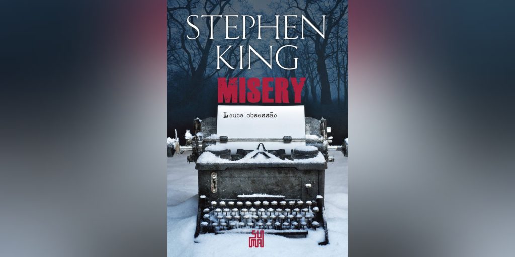 Misery: Louca Obsessão (Stephen King) | Resenha Misery: Louca Obsessão (Stephen King) | Resenha