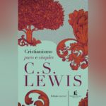 cristianismo puro e simples c s lewis resenha