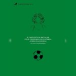 a fantástica batalha pelo campinho de futebol atrás da escola resenha