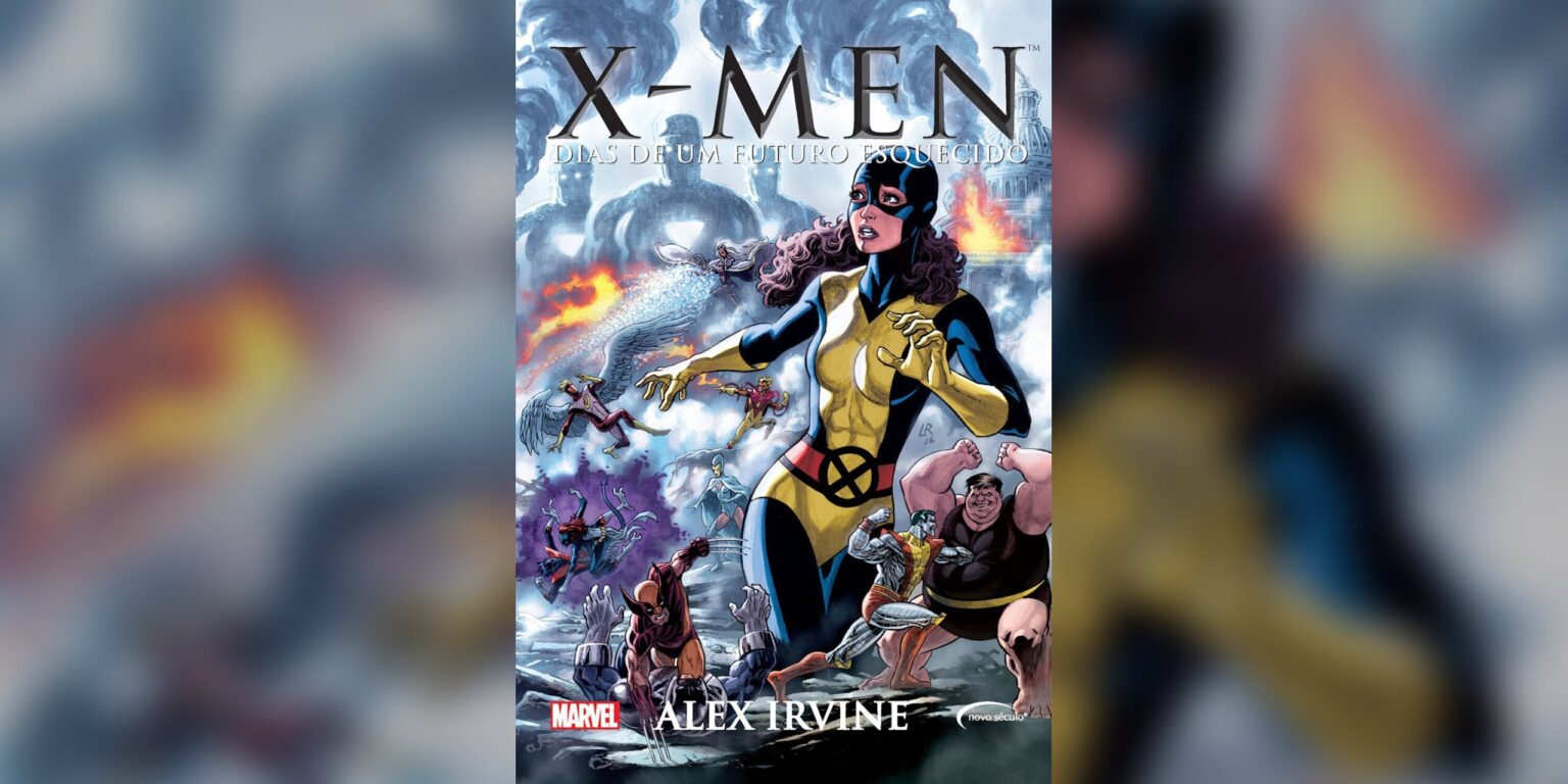 X-Men: Dias de um Futuro Esquecido (Alex Irvine) | Resenha