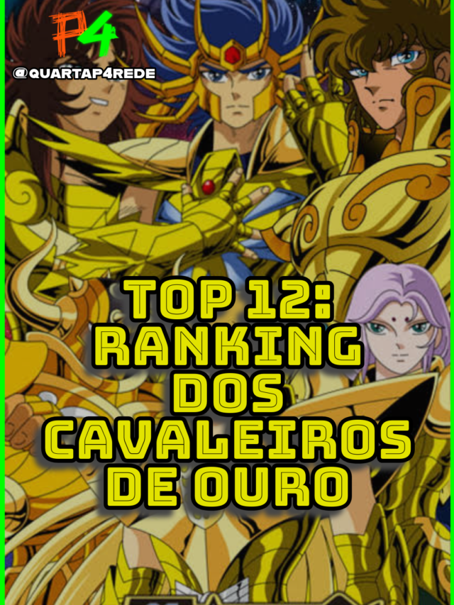 Top 12: Ranking dos Cavaleiros de Ouro